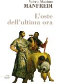 Valerio Massimo Manfredi - L'oste dell'ultima ora (2016)