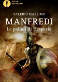 Valerio Massimo Manfredi - Le paludi di Hesperia (2013)