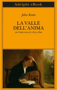 John Keats – La valle dell’anima (2021)