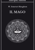 W. Somerset Maugham - Il mago (2020)