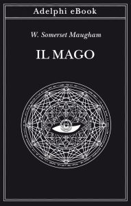 W. Somerset Maugham – Il mago (2020)