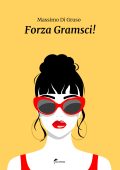 Massimo Di Gruso - Forza Gramsci! (2024)