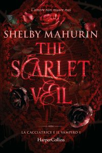 Shelby Mahurin – La cacciatrice e il vampiro Vol. 1. The Scarlet Veil (2024)