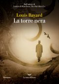 Louis Bayard - La torre nera (2024)