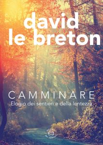 David Le Breton – Camminare (2018)