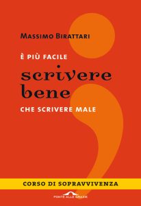 Massimo Birattari – È più facile scrivere bene che scrivere male (2011)