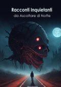 AA.VV. - Racconti Inquietanti da Ascoltare di Notte (2024)