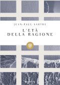 Jean-Paul Sartre - L'età della ragione (2018)