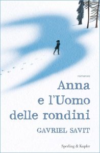 Gavriel Savit – Anna e l’uomo delle rondini (2016)