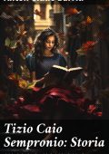 Anton Giulio Barrili - Tizio Caio Sempronio: Storia mezzo romana (2023)