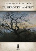 Clarice Gouzy Tartufari - L'albero della morte (2023)