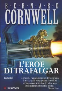 Bernard Cornwell  – L’eroe di Trafalgar (2013)