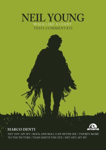 Marco Denti – Neil Young, Walk like a Giant (2021)