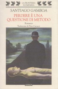 Santiago Gamboa – Perdere è una questione di metodo (1998)