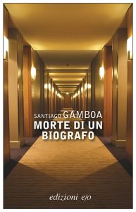 Santiago Gamboa – Morte di un biografo (2011)