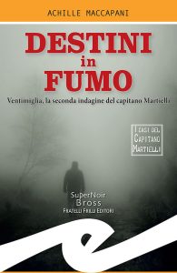 Achille Maccapani – Destini in fumo (2019)