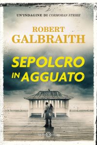 Robert Galbraith – Sepolcro in agguato (2024)