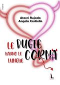 Angela Castiello, Rujada Atzori - Le bugie hanno le corna lunghe (2024)