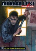 img Morgan Lost 69 - Nuove Origini N.1 - La vita sognata dai Demoni (SBE Ottobre 2023)