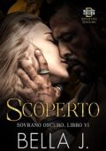 Bella J - Sovrano Oscuro Vol. 6. Scoperto (2024)