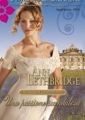 Ann Lethbridge - Gli scandali di Castonbury Park Vol. 4. Una passione scandalosa (2013)