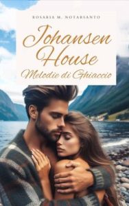 Rosaria M. – Johansen House : Melodie di ghiaccio (2024)