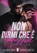 Aurora Spagnesi - Non dirmi che è impossibile (2024)
