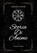 Valentina Zanetti - Storia di anime (2024)
