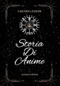 Valentina Zanetti – Storia di anime (2024)