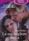 Shiloh Walker - La sua migliore amica (2014)