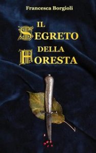 Francesca Borgioli – Il Segreto della Foresta (2024)