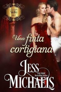Jess Michaels – Le Sorelle Shelley Vol. 3. Una finta cortigiana (2024)