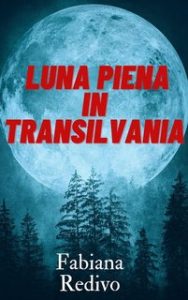 Fabiana Redivo – Luna piena in Transilvania (2024)