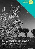 Salvatore Quasimodo - Ed è subito sera (2015)