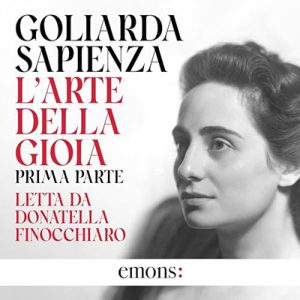 Goliarda Sapienza – L’arte della gioia – Prima parte (2023) (mp3 – 128 kbps)