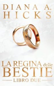 Diana A. Hicks – La Società del crimine Vol. 2. La Regina delle Bestie (2024)