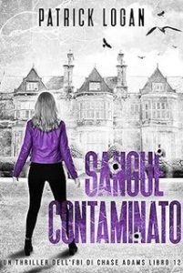 Patrick Logan – Chase Adams Vol. 12. Sangue Contaminato (2024)