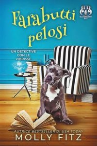 Molly Fitz – Un Detective Con Le Vibrisse Vol. 4. Farabutti pelosi (2024)