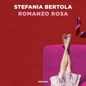 Stefania Bertola – Romanzo rosa (2024) (mp3 – 128 kbps)