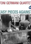 Toni Germani - Easy Pieces Against War, Virus And Crisis (2024) MP3 & FLAC