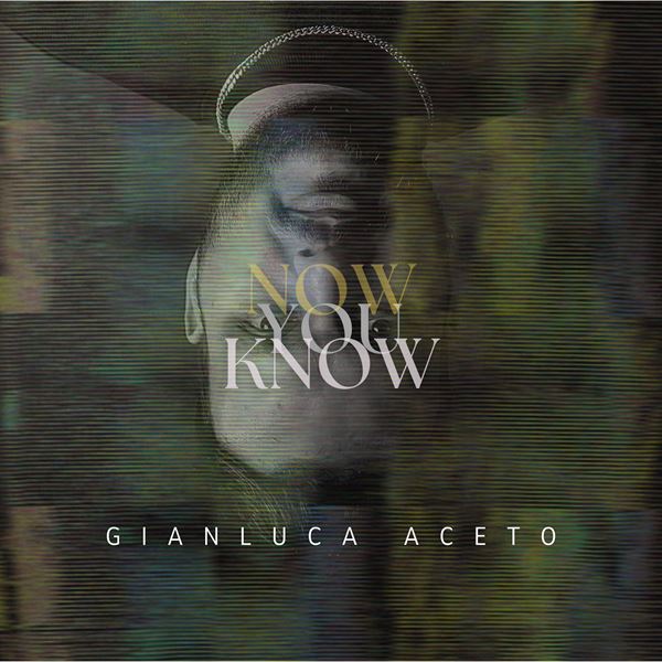 Gianluca Aceto – Now You Know (2024) MP3 & FLAC