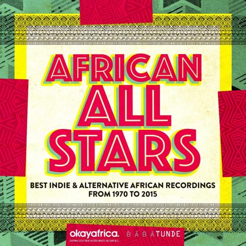 VA – African All Stars (Best Indie & Alternative African Recordings from 1970 to 2015) (2015) FLAC