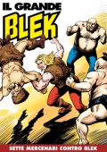 img Il Grande Blek 197 - Sette mercenari contro Blek (RCS 2022-04-26)