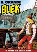 img Il Grande Blek 199 - Il ponte sul Green River (RCS 2022-05-10)