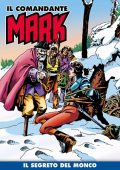 img Il Comandante Mark a colori 131 - Il segreto del Monco (RCS 2022-12-13)