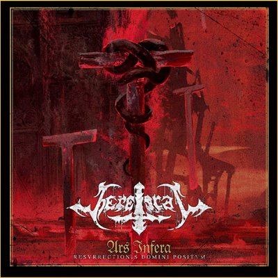 Heretical – Ars Infera: Resvrrectionis Domini Positvm (2001) Remaster (2024) FLAC