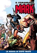 img Il Comandante Mark a colori 128 - La magia di Gufo Triste (RCS 2022-11-22)