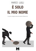 Marco Lugli - È solo il mio nome (2024) (mp3 - 128 kbps)