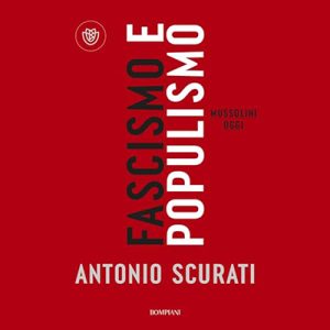 Antonio Scurati – Fascismo e Populismo (2024) (mp3 – 128 kbps)