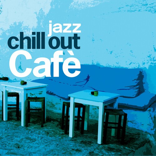 VA – Chill Out Cafe Jazz (2024) FLAC
